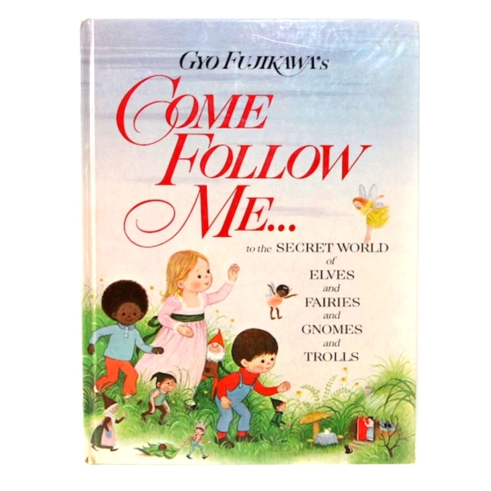 Vintage 70s Hardcover Children's Book Come Follow Me Fujikawa Elf Fairy Gnome